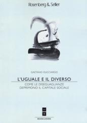 L'uguale e il diverso. Come le diseguaglianze deprimono il capitale sociale