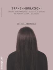 Trans-migrazioni: Lavoro, sfruttamento e violenza di genere nei mercati globali del sesso