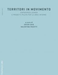 Territori in movimento. Esperienza LEADER e progetti pilota per le aree interne