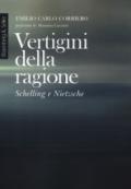 Vertigini della ragione. Schelling e Nietzsche