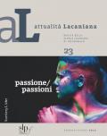 Attualità lacaniana. Rivista della Scuola Lacaniana di Psicoanalisi. Vol. 23: Passione/passioni.