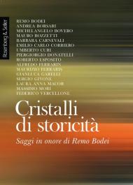 Cristalli di storicità. Saggi in onore di Remo Bodei