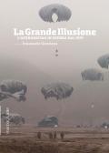 La grande illusione. L'Afghanistan in guerra dal 1979