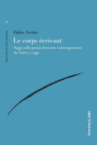 Le corps écrivant. Saggi sulla poesia francese contemporanea da Valéry a oggi