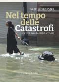 Nel tempo delle catastrofi. Resistere alla barbarie a venire