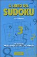 Il libro del Sudoku. 401 schemi facili, difficili, cattivi, perfidi