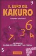 Il libro del Kakuro. 201 schemi facili, difficili, cattivi, perfidi