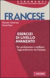 Francese. Esercizi di livello avanzato