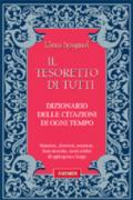 Il tesoretto di tutti. Dizionario delle citazioni di ogni tempo