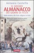 Il grande almanacco dei giorni di festa. Guida turistica alle feste religiose in Italia