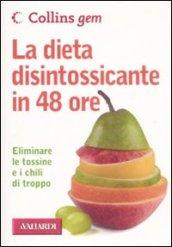 La dieta disintossicante in 48 ore