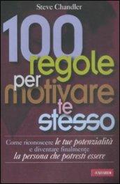 100 regole per motivare te stesso