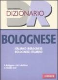 Dizionario bolognese. Italiano-bolognese, bolognese-italiano