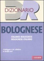 Dizionario bolognese. Italiano-bolognese, bolognese-italiano