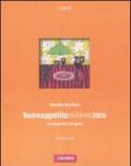 Buonappetitomilano 2009. I protagonisti del gusto. Ediz. italiana e inglese