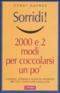 Sorridi! Duemila e due modi per coccolarsi un po'