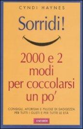 Sorridi! Duemila e due modi per coccolarsi un po'