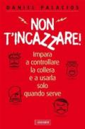 Non t'incazzare!