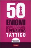 50 enigmi per sviluppare il pensiero tattico