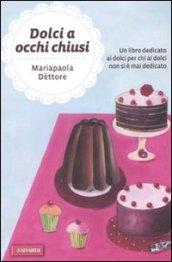 Dolci a occhi chiusi