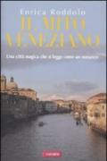 Il mito veneziano. Una città magica che si legge come un romanzo