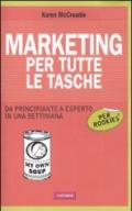 Marketing per tutte le tasche per rookies