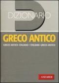 Dizionario greco antico. Greco antico-italiano, italiano-greco antico