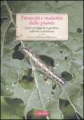 Parassiti e malattie delle piante: Come sconfiggerli in giardino, nell'orto e sul balcone