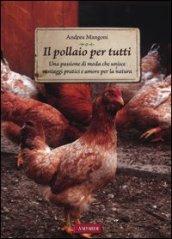 Il pollaio per tutti. Una passione di moda che unisce vantaggi pratici e amore per la natura