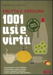 Frutta e verdura. 1001 usi e virtù