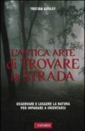 L'antica arte di trovare la strada