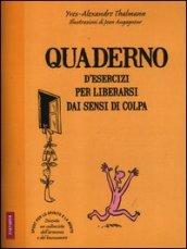 Quaderni d'esercizi per liberarsi dai sensi di colpa