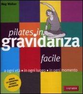 Pilates facile in gravidanza. Con poster