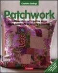 Patchwork. Guida pratica per imparare passo dopo passo tutte le tecniche e i modelli