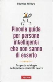 Piccola guida per persone intelligenti che non sanno di esserlo