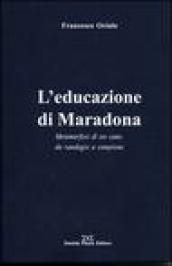 L'educazione di Maradona