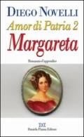 Amor di patria. 2: Margareta