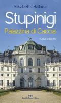 Stupinigi. Palazzina di caccia. Nuova ediz.