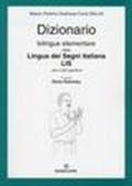 Dizionario bilingue elementare della lingua italiana dei segni. Oltre 2500 significati. Con DVD-ROM