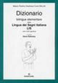 Dizionario bilingue elementare della lingua italiana dei segni. Oltre 2500 significati. Con DVD-ROM