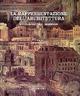 La rappresentazione dell'architettura. Storia, metodi, immagini