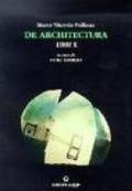Marco Vitruvio Pollione. De architectura. Libri X