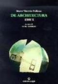 Marco Vitruvio Pollione. De architectura. Libri X