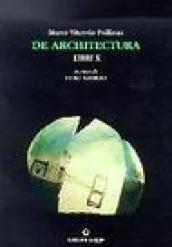 Marco Vitruvio Pollione. De architectura. Libri X