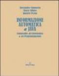 Informazione automatica e Java. Compendio di informatica e di programmazione