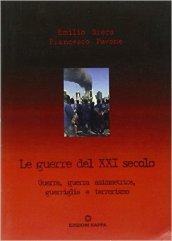 Le guerre del XXI secolo. Guerra, guerra asimmetrica, guerriglia e terrorismo