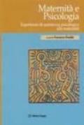 Maternità e psicologia. Esperienze di assistenza psicologica alla maternità