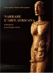 Narrare l'arte africana. Emozioni d'antiche etnie