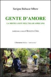 Gente d'amore. La mistica sufi nell'islam africano