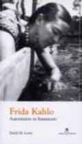 Frida Kahlo. Autoritratto in frammenti (L'altra metà dell'arte)